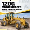 Caterpillar CAT 120G Motor Grader Service Repair Manual (11W01019 till 11W01250) Caterpillar CAT 120G Motor Grader Service Repair Manual (11W01019 till 11W01250)
