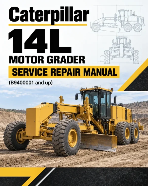 Caterpillar CAT 14L Motor Grader Service Repair Manual (B9400001 and up)