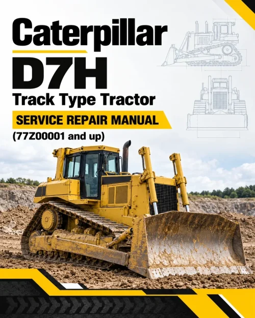 Caterpillar CAT D7H Track Type Tractor Service Repair Manual (77Z00001 and up)