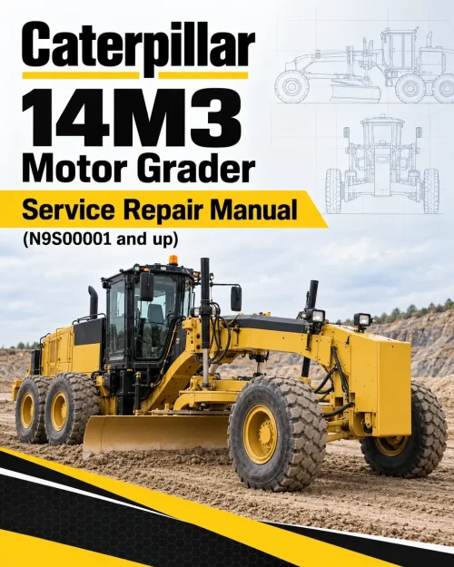 Caterpillar CAT 14M3 Motor Grader Service Repair Manual (N9S00001 and up) Caterpillar CAT 14M3 Motor Grader Service Repair Manual (N9S00001 and up)
