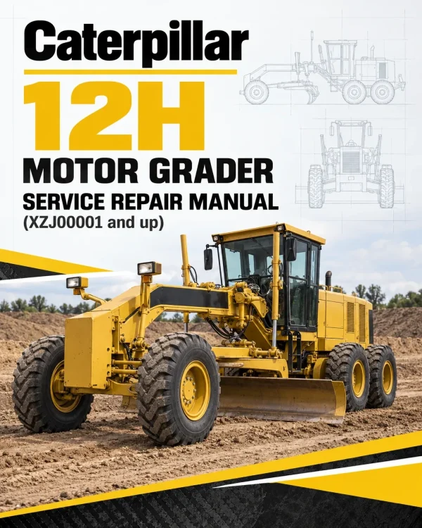 Caterpillar CAT 12H Motor Grader Service Repair Manual (XZJ00001 and up)
