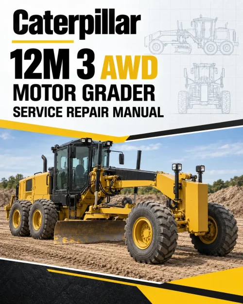 Caterpillar CAT 12M 3 AWD Motor Grader Service Repair Manual (N9P00001 and up) Caterpillar CAT 12M 3 AWD Motor Grader Service Repair Manual (N9P00001 and up)