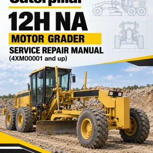 Caterpillar CAT 12H NA Motor Grader Service Repair Manual (4XM00001 and up)