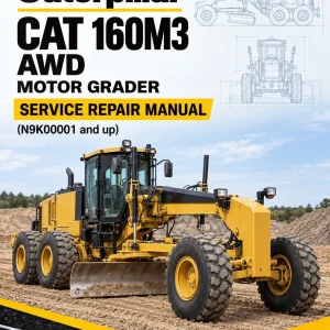 Caterpillar CAT 160M3 AWD Motor Grader Service Repair Manual (N9K00001 and up) Caterpillar CAT 160M3 AWD Motor Grader Service Repair Manual (N9K00001 and up)