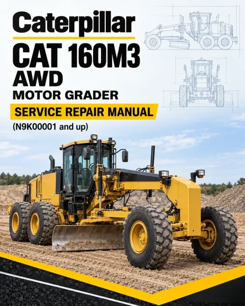 Caterpillar CAT 160M3 AWD Motor Grader Service Repair Manual (N9K00001 and up)