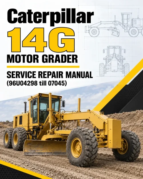 Caterpillar CAT 14G Motor Grader Service Repair Manual (96U04298 till 07045)