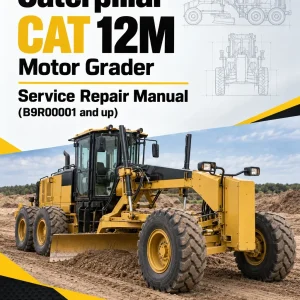 Caterpillar CAT 12M Motor Grader Service Repair Manual (B9R00001 and up)