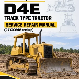 Caterpillar CAT D4E Track Type Tractor Service Repair Manual (27X00918 and up) Caterpillar CAT D4E Track Type Tractor Service Repair Manual (27X00918 and up)