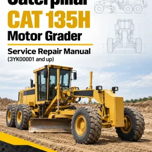 Caterpillar CAT 135H NA Motor Grader Service Repair Manual (3YK00001 and up) Caterpillar CAT 135H NA Motor Grader Service Repair Manual (3YK00001 and up)