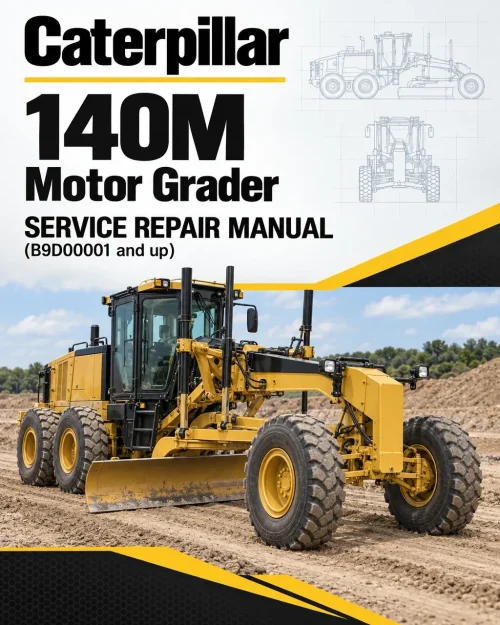 Caterpillar CAT 140M Motor Grader Service Repair Manual (B9D00001 and up)