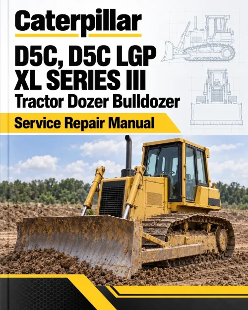 Caterpillar CAT D5C, D5C LGP XL SERIES III Tractor Dozer Bulldozer Service Repair Manual (8ZS00001 and up) Caterpillar CAT D5C, D5C LGP XL SERIES III Tractor Dozer Bulldozer Service Repair Manual (8ZS00001 and up)