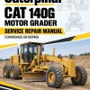 Caterpillar CAT 140G Motor Grader Service Repair Manual (13W00425 till 00740)