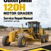 Caterpillar CAT 120H Motor Grader Service Repair Manual (CAF00001 and up)