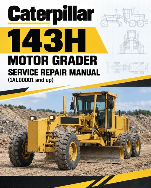 Caterpillar CAT 143H Motor Grader Service Repair Manual (1AL00001 and up) Caterpillar CAT 143H Motor Grader Service Repair Manual (1AL00001 and up)