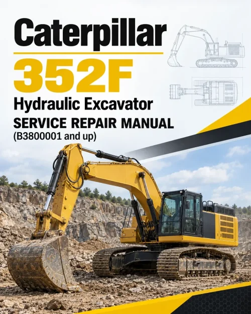 Caterpillar CAT 352F Hydraulic Excavator Service Repair Manual (B3800001 and up) Caterpillar CAT 352F Hydraulic Excavator Service Repair Manual (B3800001 and up)