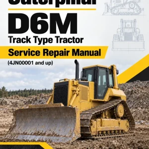 Caterpillar CAT D6M Track Type Tractor Service Repair Manual (4JN00001 and up) Caterpillar CAT D6M Track Type Tractor Service Repair Manual (4JN00001 and up)