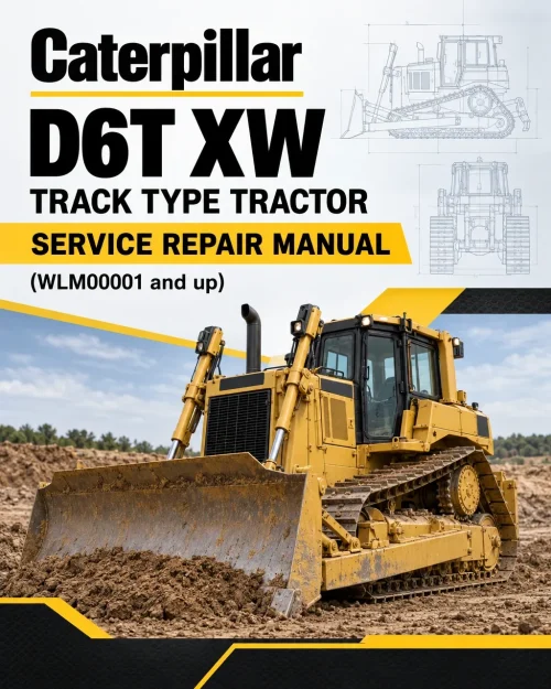 Caterpillar CAT D6T XW Track Type Tractor Service Repair Manual (WLM00001 and up) Caterpillar CAT D6T XW Track Type Tractor Service Repair Manual (WLM00001 and up)