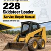 Caterpillar CAT 228 Skidsteer Loader Service Repair Manual (6BZ00700 and up) Caterpillar CAT 228 Skidsteer Loader Service Repair Manual (6BZ00700 and up)