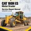 Caterpillar CAT 160H ES Motor Grader Service Repair Manual (2HS00001 and up) Caterpillar CAT 160H ES Motor Grader Service Repair Manual (2HS00001 and up)