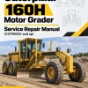 Caterpillar CAT 160H Motor Grader Service Repair Manual (CCP00001 and up) Caterpillar CAT 160H Motor Grader Service Repair Manual (CCP00001 and up)