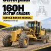 Caterpillar CAT 160H Motor Grader Service Repair Manual (XZK00001 and up) Caterpillar CAT 160H Motor Grader Service Repair Manual (XZK00001 and up)
