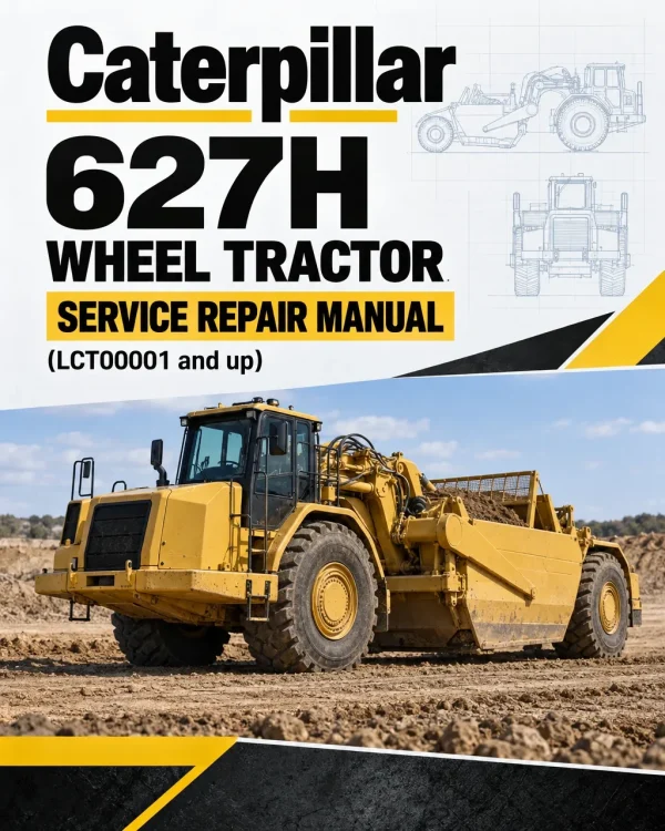 Caterpillar CAT 627H Wheel Tractor Service Repair Manual (LCT00001 and up)