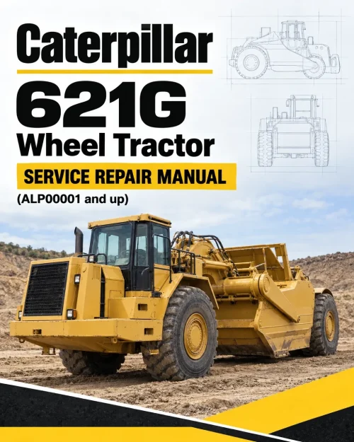 Caterpillar CAT 621G Wheel Tractor Service Repair Manual (ALP00001 and up) Caterpillar CAT 621G Wheel Tractor Service Repair Manual (ALP00001 and up)