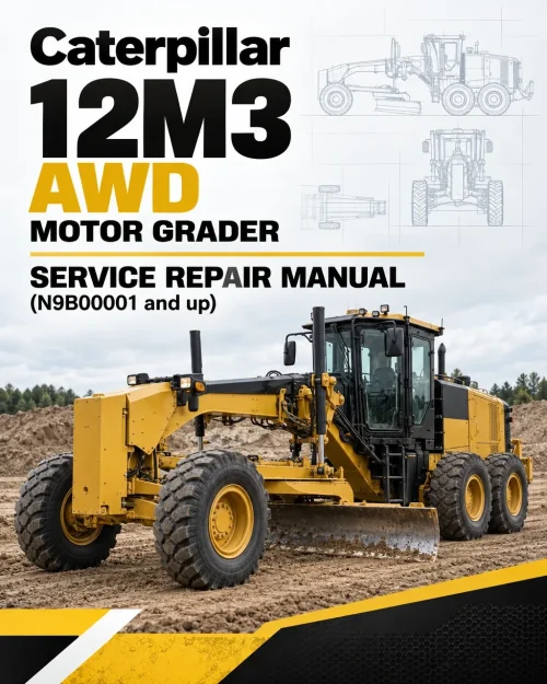 Caterpillar CAT 12M3 AWD Motor Grader Service Repair Manual (N9B00001 and up) Caterpillar CAT 12M3 AWD Motor Grader Service Repair Manual (N9B00001 and up)