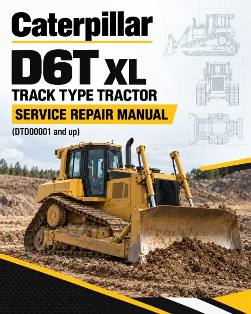 Caterpillar CAT D6T XL Track Type Tractor Service Repair Manual (DTD00001 and up) Caterpillar CAT D6T XL Track Type Tractor Service Repair Manual (DTD00001 and up)