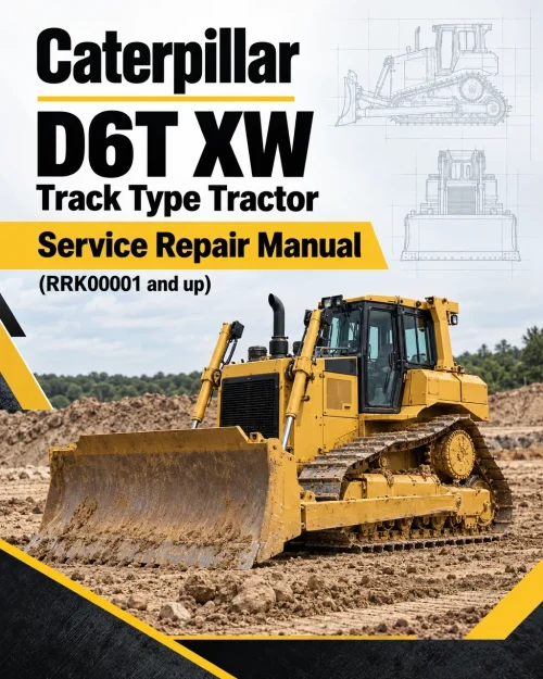 Caterpillar CAT D6T XW Track Type Tractor Service Repair Manual (RRK00001 and up) Caterpillar CAT D6T XW Track Type Tractor Service Repair Manual (RRK00001 and up)