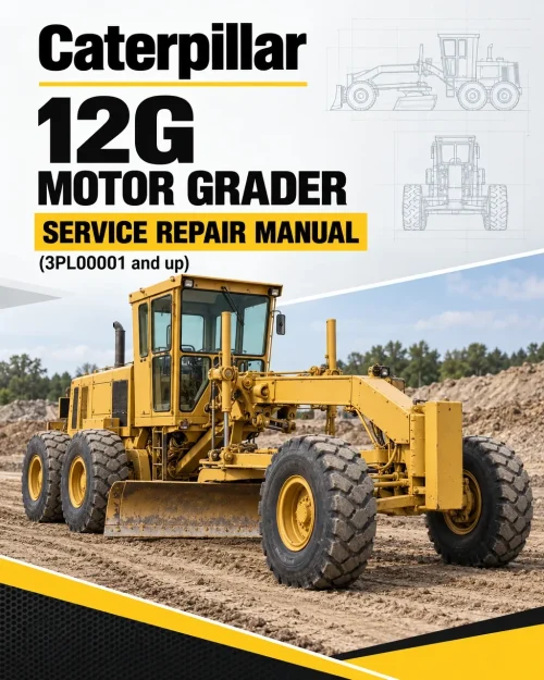 Caterpillar CAT 12G Motor Grader Service Repair Manual (3PL00001 and up) Caterpillar CAT 12G Motor Grader Service Repair Manual (3PL00001 and up)