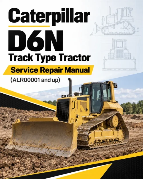 Caterpillar CAT D6N Track Type Tractor Service Repair Manual (ALR00001 and up)