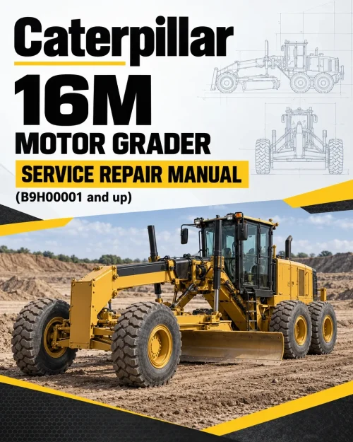 Caterpillar CAT 16M Motor Grader Service Repair Manual (B9H00001 and up) Caterpillar CAT 16M Motor Grader Service Repair Manual (B9H00001 and up)