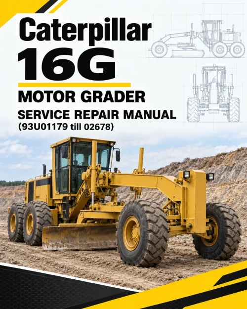 Caterpillar CAT 16G Motor Grader Service Repair Manual (93U01179 till 02678) Caterpillar CAT 16G Motor Grader Service Repair Manual (93U01179 till 02678)