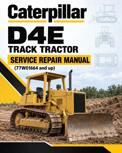 Caterpillar CAT D4E Track Tractor Service Repair Manual (77W01664 and up) Caterpillar CAT D4E Track Tractor Service Repair Manual (77W01664 and up)