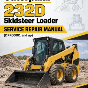 Caterpillar CAT 232D Skidsteer Loader Service Repair Manual (DPR00001 and up)