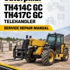Caterpillar CAT TH414C GC, TH417C GC Telehandler Service Repair Manual Caterpillar CAT TH414C GC, TH417C GC Telehandler Service Repair Manual