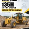 Caterpillar CAT 135H Motor Grader Service Repair Manual (8WN00001 and up) Caterpillar CAT 135H Motor Grader Service Repair Manual (8WN00001 and up)