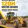Caterpillar CAT 120H Motor Grader Service Repair Manual (ALZ00001 and up) Caterpillar CAT 120H Motor Grader Service Repair Manual (ALZ00001 and up)