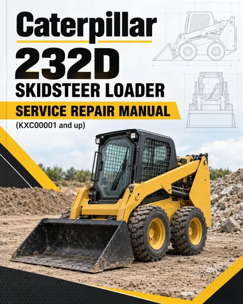 Caterpillar CAT 232D Skidsteer Loader Service Repair Manual (KXC00001 and up) Caterpillar CAT 232D Skidsteer Loader Service Repair Manual (KXC00001 and up)