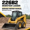 Caterpillar CAT 226B2 Skidsteer Loader Service Repair Manual (MJH10575 and up) Caterpillar CAT 226B2 Skidsteer Loader Service Repair Manual (MJH10575 and up)