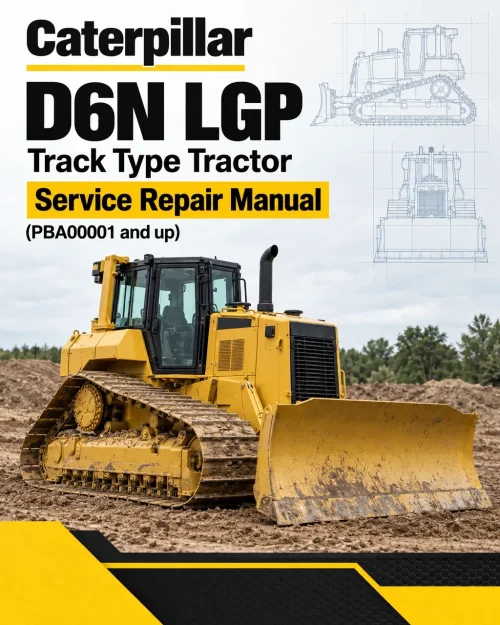 Caterpillar CAT D6N LGP Track Type Tractor Service Repair Manual (PBA00001 and up) Caterpillar CAT D6N LGP Track Type Tractor Service Repair Manual (PBA00001 and up)