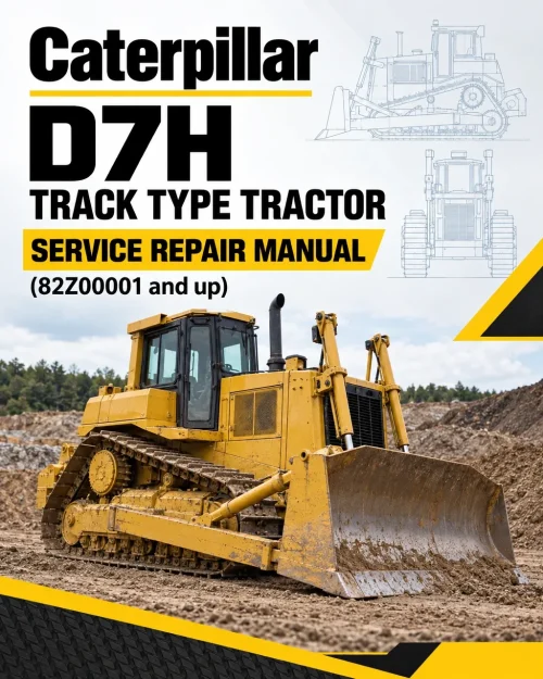 Caterpillar CAT D7H Track Type Tractor Service Repair Manual (82Z00001 and up)