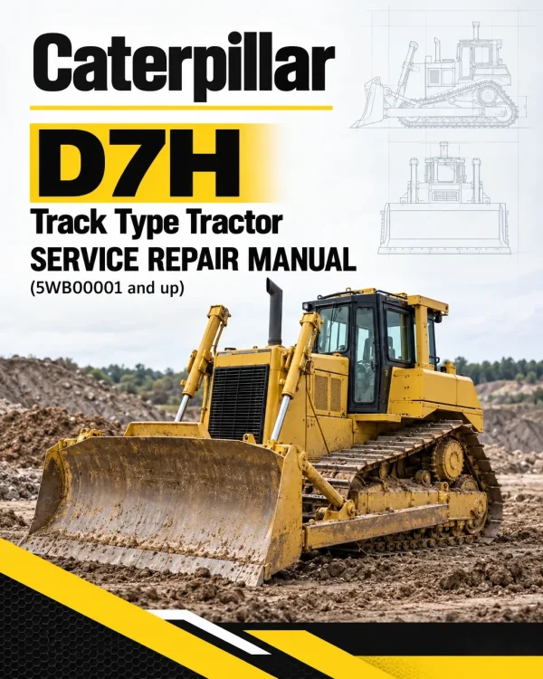 Caterpillar CAT D7H Track Type Tractor Service Repair Manual (5WB00001 and up)