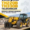 Caterpillar CAT TH220B, TH330B Telehandler Service Repair Manual (SN after TBF00100 & TBG00100) Caterpillar CAT TH220B, TH330B Telehandler Service Repair Manual (SN after TBF00100 & TBG00100)