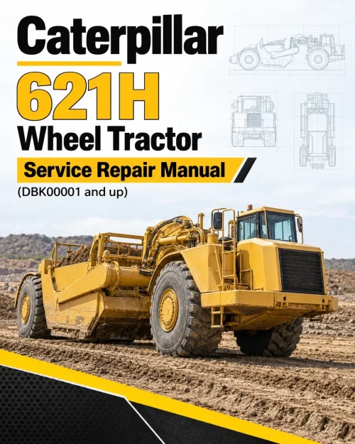 Caterpillar CAT 621H Wheel Tractor Service Repair Manual (DBK00001 and up)