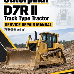 Caterpillar CAT D7R II Track Type Tractor Service Repair Manual (AFG00001 and up) Caterpillar CAT D7R II Track Type Tractor Service Repair Manual (AFG00001 and up)