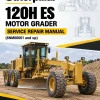 Caterpillar CAT 120H ES Motor Grader Service Repair Manual (6NM00001 and up) Caterpillar CAT 120H ES Motor Grader Service Repair Manual (6NM00001 and up)