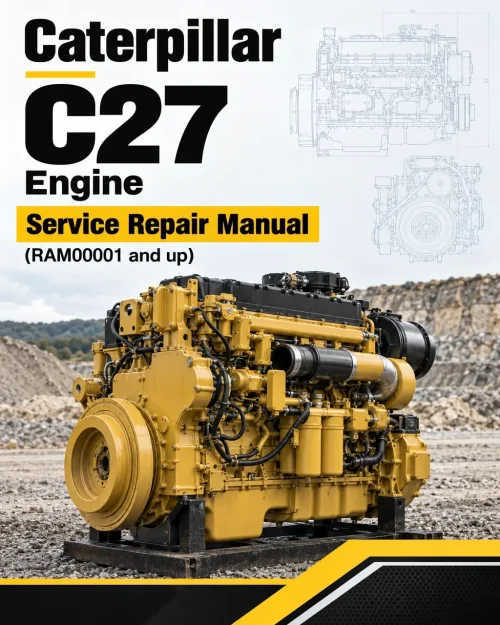 Caterpillar CAT C27 Engine Service Repair Manual (RAM00001 and up) Caterpillar CAT C27 Engine Service Repair Manual (RAM00001 and up)