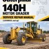 Caterpillar CAT 140H Motor Grader Service Repair Manual (12600001 and up) Caterpillar CAT 140H Motor Grader Service Repair Manual (12600001 and up)